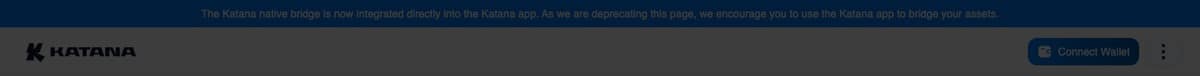 Deprecation notice on the old Katana bridge page telling users to bridge in the Katana app